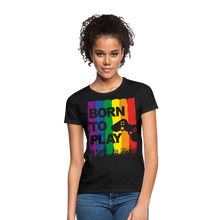 Lade das Bild in den Galerie-Viewer, Born To Play Damen T-Shirt - Schwarz